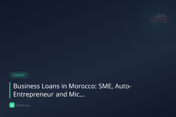 Crédit entreprise PME TPE Maroc guide