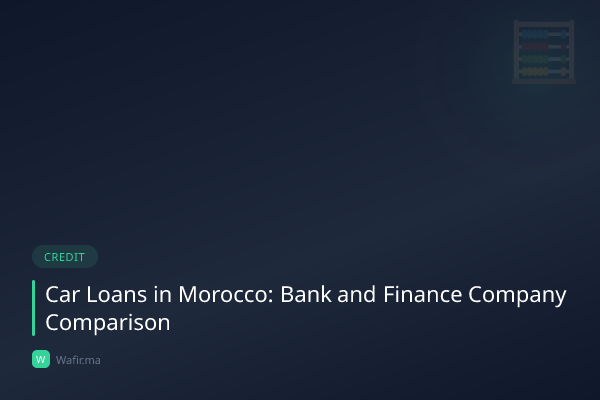 Crédit auto Maroc comparatif banques