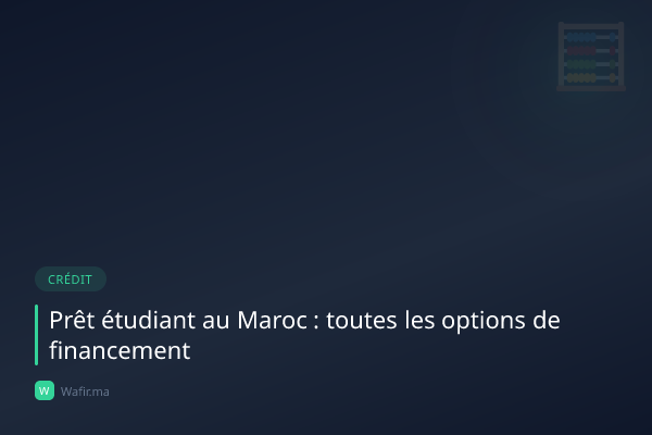 Prêt étudiant Maroc financement études