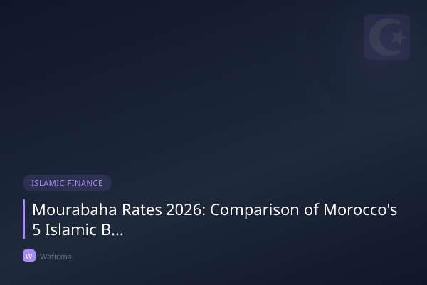Taux mourabaha comparatif banques participatives Maroc