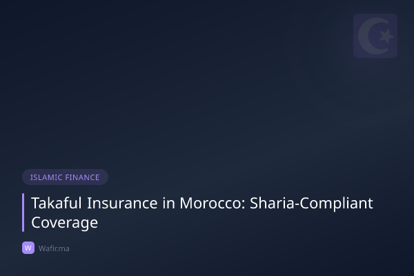Assurance Takaful Maroc guide islamique