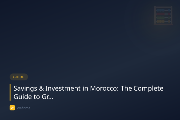 Épargne et placement au Maroc guide complet rendements