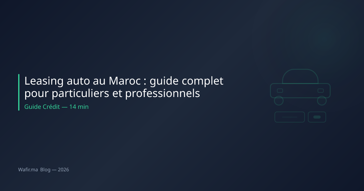 Leasing auto LOA Maroc guide comparatif