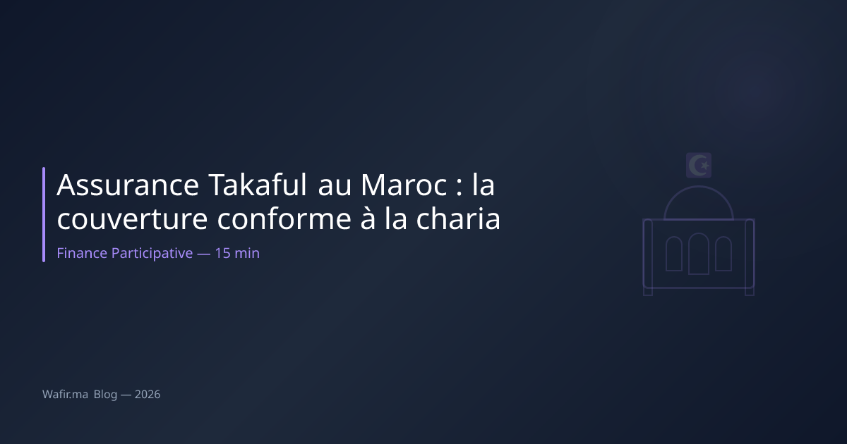 Assurance Takaful Maroc guide islamique
